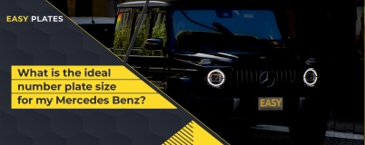 What is the ideal number plate size for Mercedes Benz?