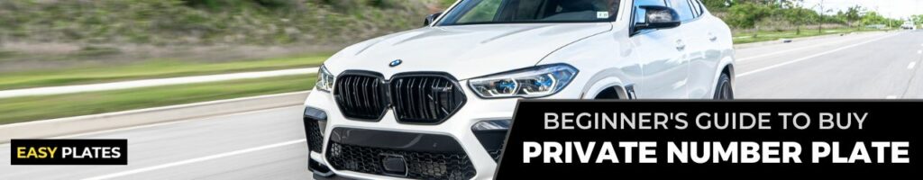 Beginners' guide to buy private number plates