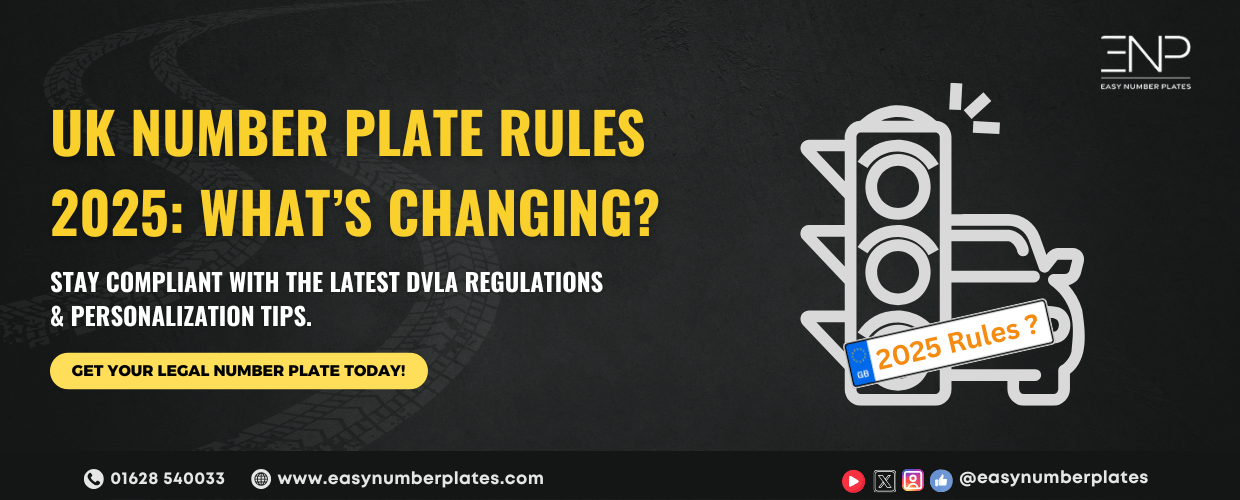 What’s New in UK Number Plates for 2025? Key Rules and Tips for Personalisation