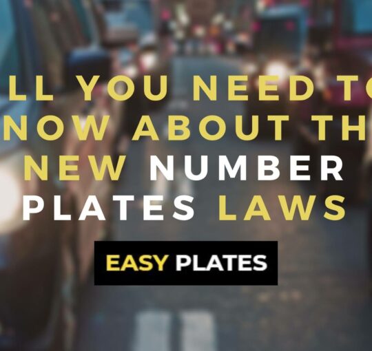 All You Need to Know About the New Number Plates Laws