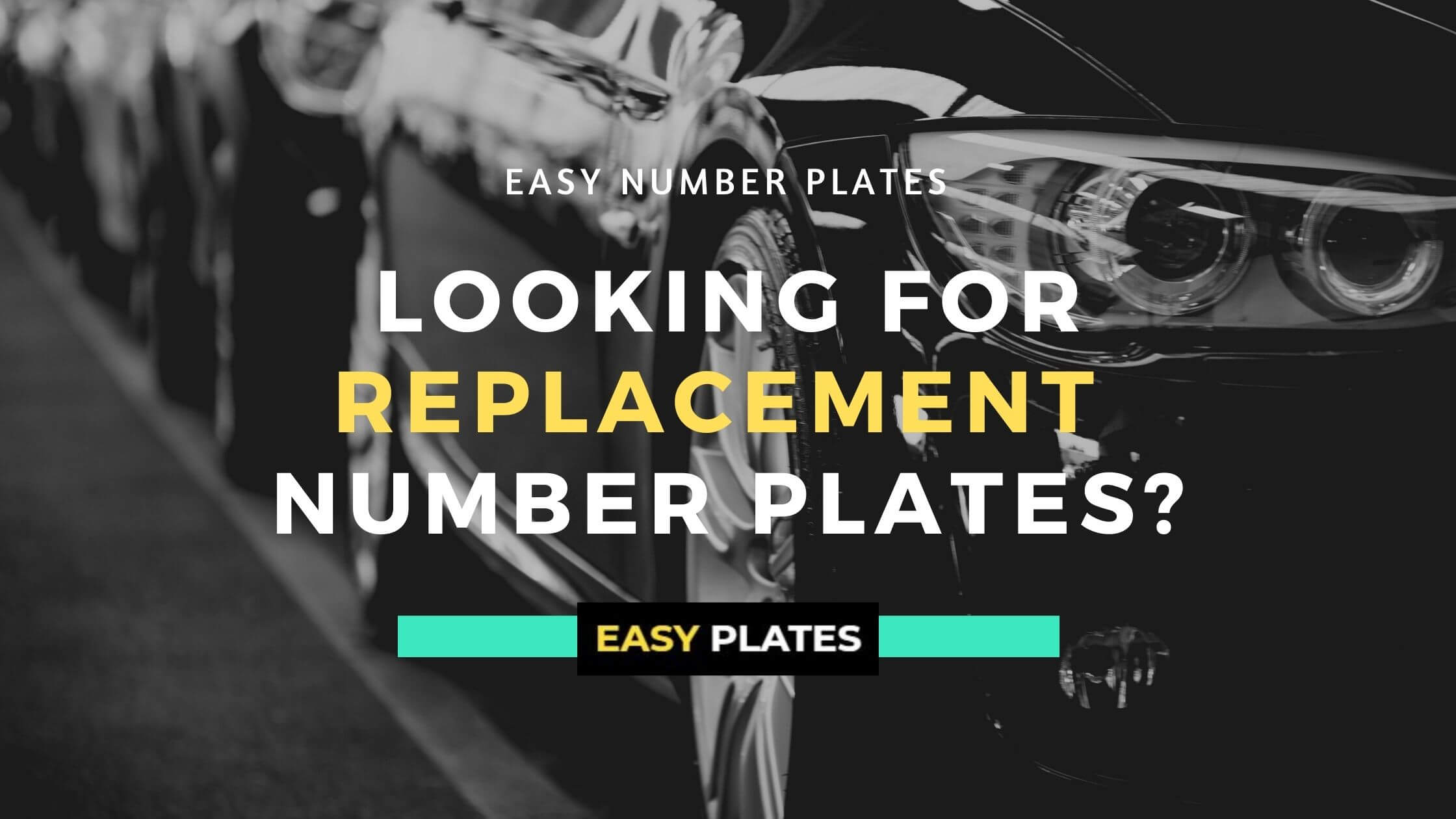 Looking for Replacement Number Plates? Here’s What You Should Know