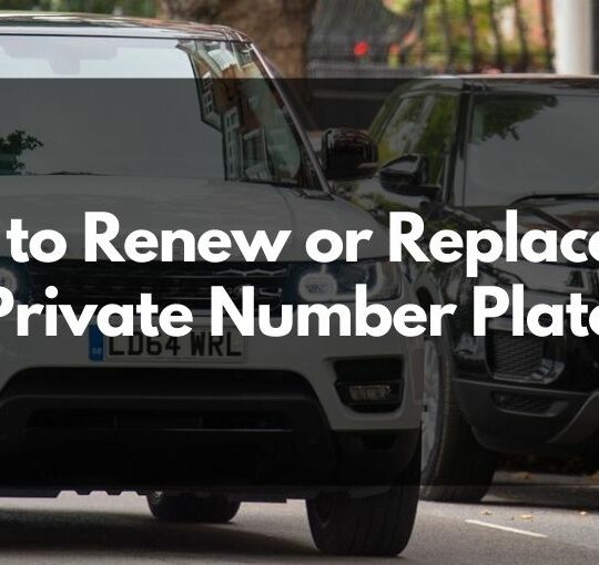 Here is Your Guide to Renew or Replace Your Private Number Plate in the UK