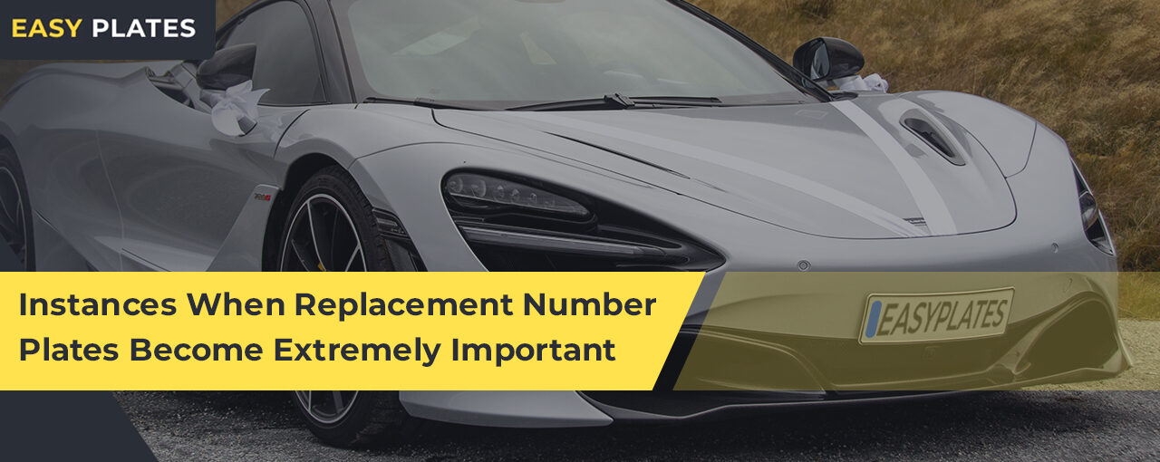 When Do Replacement Number Plates Become Extremely Important?